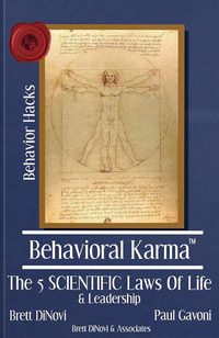 Book cover: Behavioral Karma: The 5 Scientific Laws of Life & Leadership
