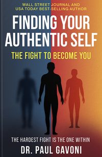 Book cover: Finding Your Authentic Self: The Fight to Become You